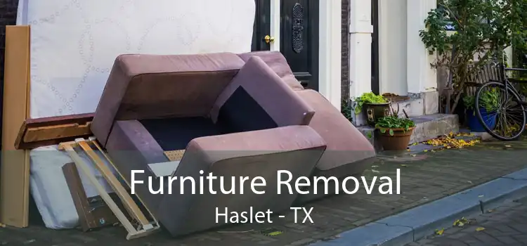 Furniture Removal Haslet - TX