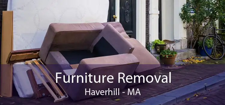Furniture Removal Haverhill - MA