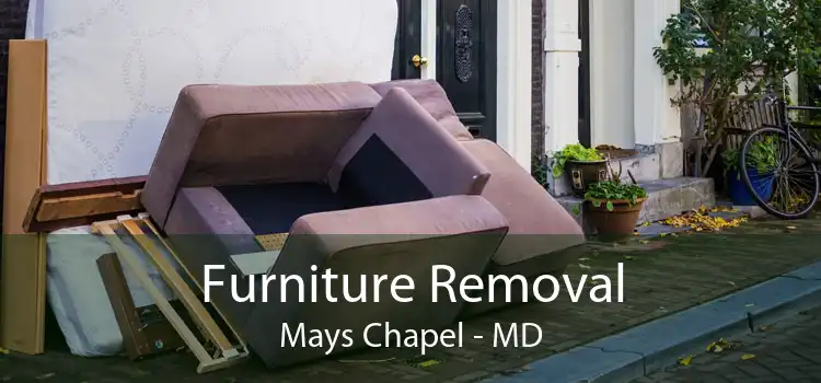 Furniture Removal Mays Chapel - MD