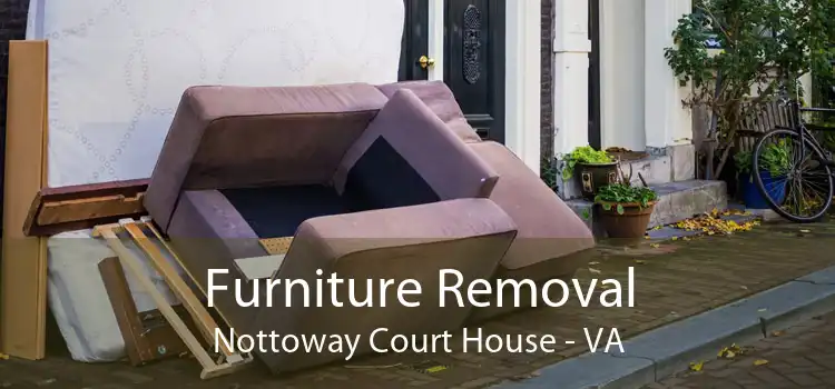 Furniture Removal Nottoway Court House - VA