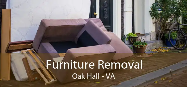 Furniture Removal Oak Hall - VA