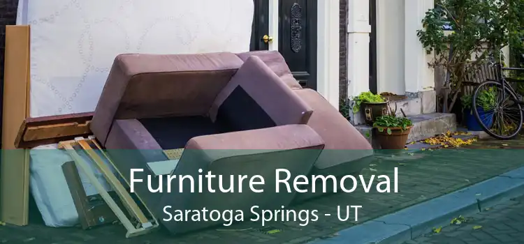 Furniture Removal Saratoga Springs - UT