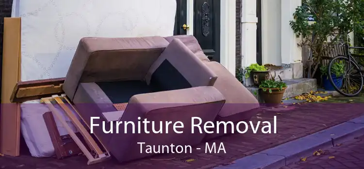 Furniture Removal Taunton - MA