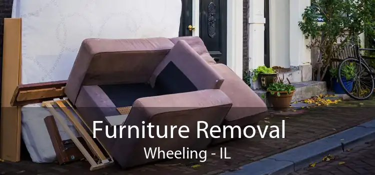 Furniture Removal Wheeling - IL