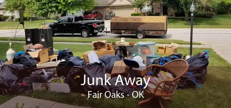 Junk Away Fair Oaks - OK