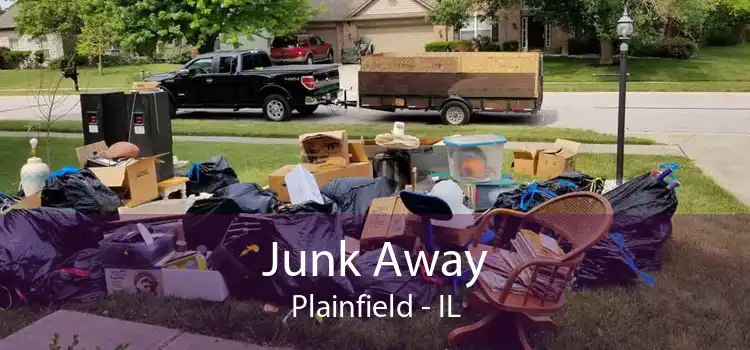Junk Away Plainfield - IL