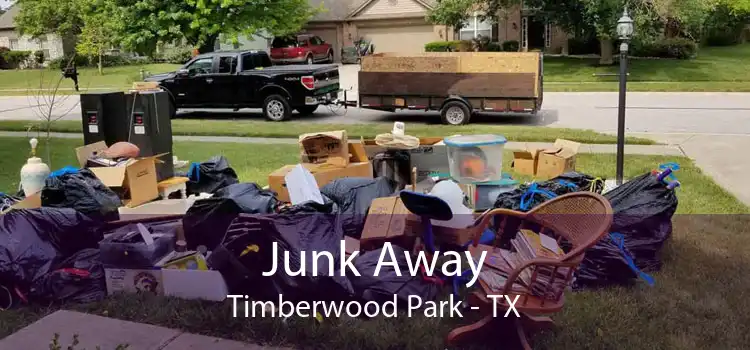 Junk Away Timberwood Park - TX