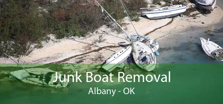 Junk Boat Removal Albany - OK