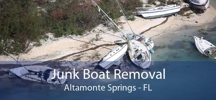 Junk Boat Removal Altamonte Springs - FL