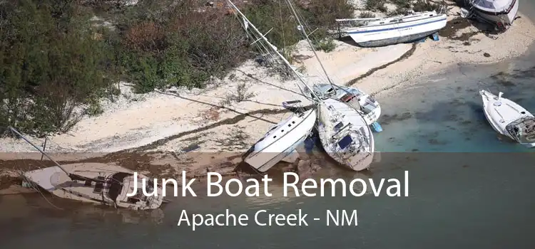 Junk Boat Removal Apache Creek - NM