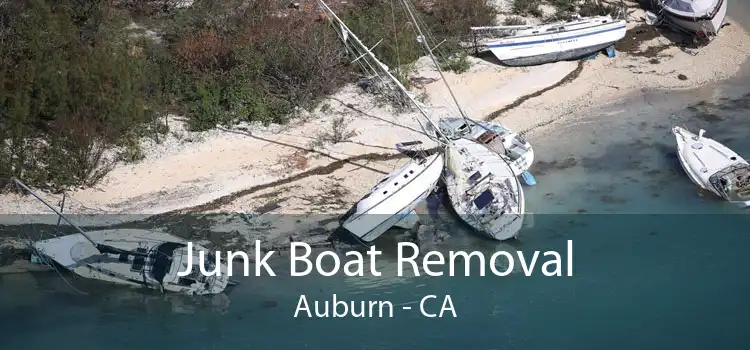 Junk Boat Removal Auburn - CA