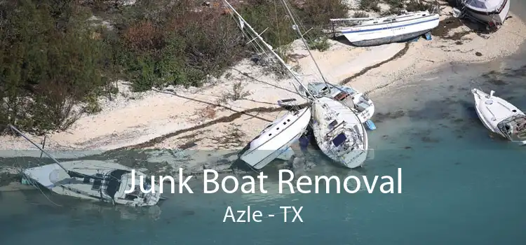 Junk Boat Removal Azle - TX