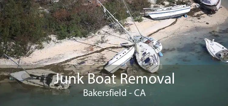 Junk Boat Removal Bakersfield - CA