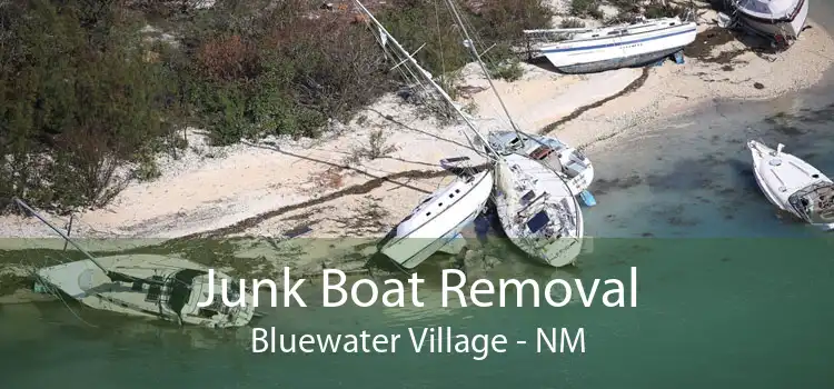 Junk Boat Removal Bluewater Village - NM
