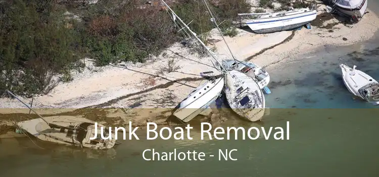 Junk Boat Removal Charlotte - NC