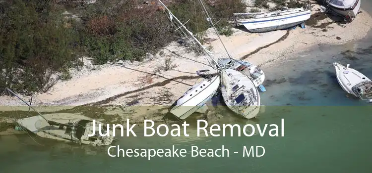 Junk Boat Removal Chesapeake Beach - MD