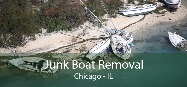 Junk Boat Removal Chicago - IL