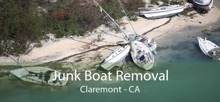 Junk Boat Removal Claremont - CA