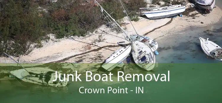 Junk Boat Removal Crown Point - IN