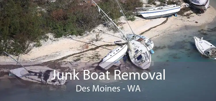 Junk Boat Removal Des Moines - WA