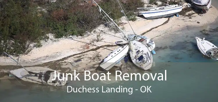 Junk Boat Removal Duchess Landing - OK