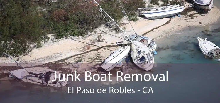 Junk Boat Removal El Paso de Robles - CA