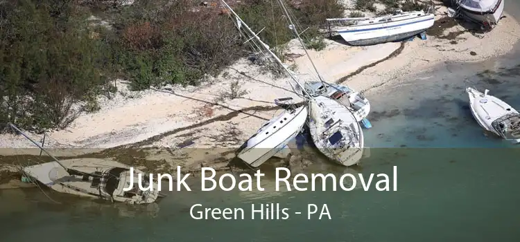 Junk Boat Removal Green Hills - PA