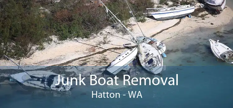 Junk Boat Removal Hatton - WA