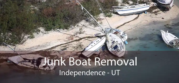 Junk Boat Removal Independence - UT