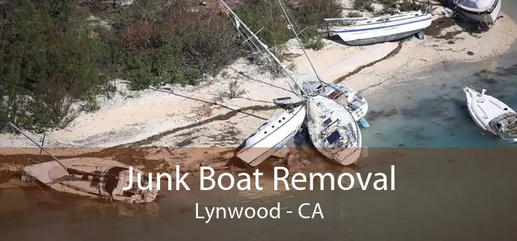Junk Boat Removal Lynwood - CA