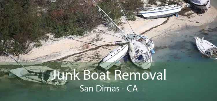 Junk Boat Removal San Dimas - CA