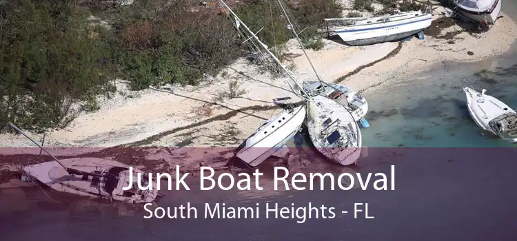 Junk Boat Removal South Miami Heights - FL