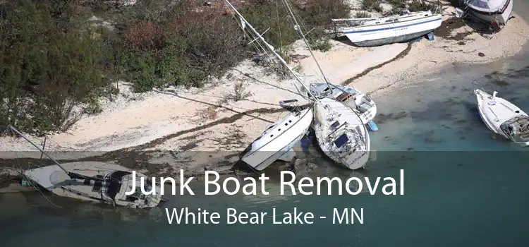 Junk Boat Removal White Bear Lake - MN