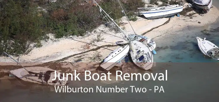 Junk Boat Removal Wilburton Number Two - PA