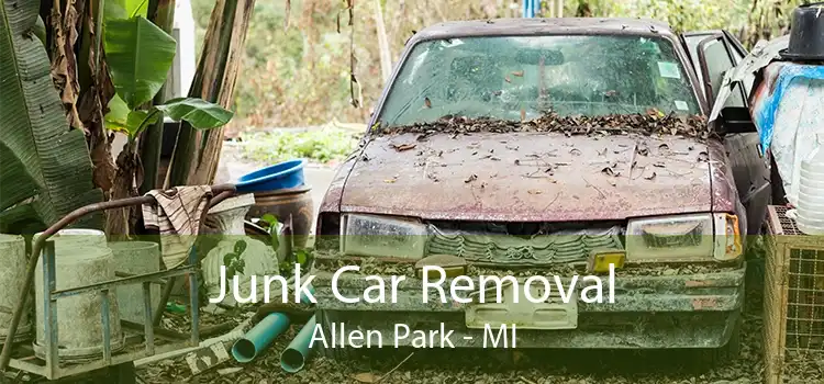 Junk Car Removal Allen Park - MI