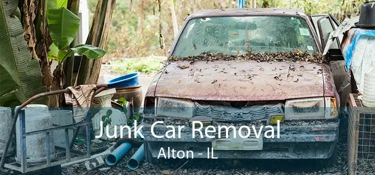 Junk Car Removal Alton - IL