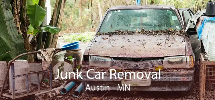Junk Car Removal Austin - MN