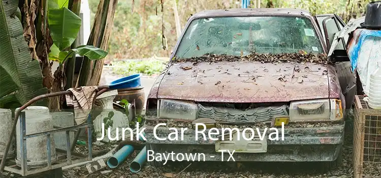 Junk Car Removal Baytown - TX