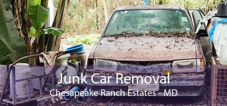 Junk Car Removal Chesapeake Ranch Estates - MD
