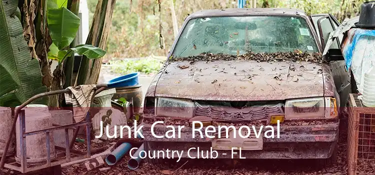 Junk Car Removal Country Club - FL