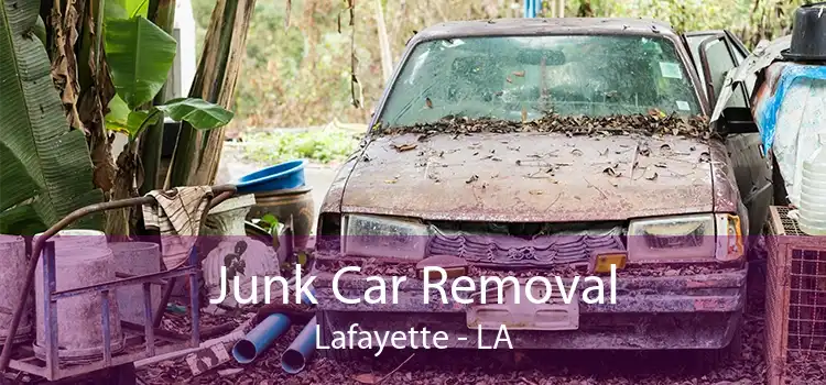 Junk Car Removal Lafayette - LA