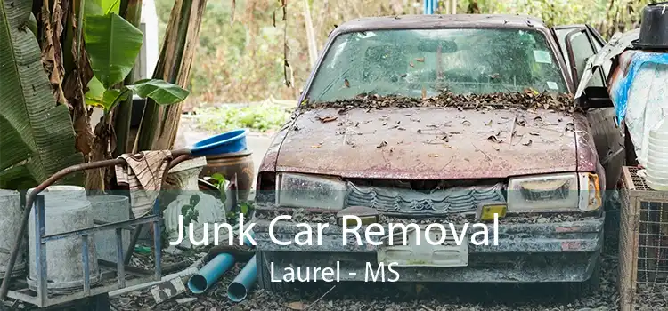 Junk Car Removal Laurel - MS