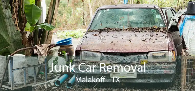 Junk Car Removal Malakoff - TX