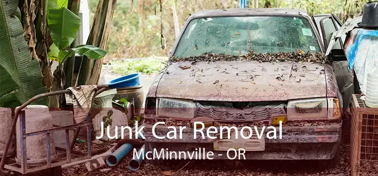 Junk Car Removal McMinnville - OR