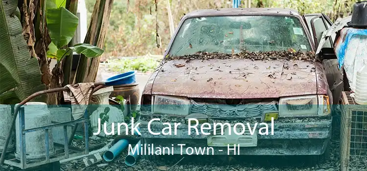 Junk Car Removal Mililani Town - HI
