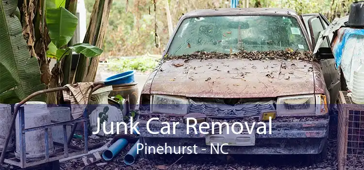 Junk Car Removal Pinehurst - NC