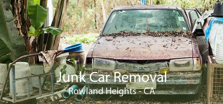 Junk Car Removal Rowland Heights - CA