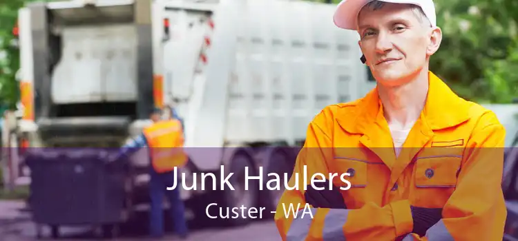 Junk Haulers Custer - WA