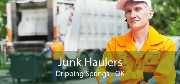 Junk Haulers Dripping Springs - OK