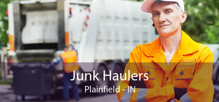 Junk Haulers Plainfield - IN